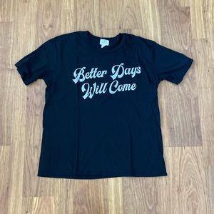 PST “Better Days Will Come” short sleeve black tee